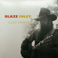 Blaze Foley - Clay Pigeons